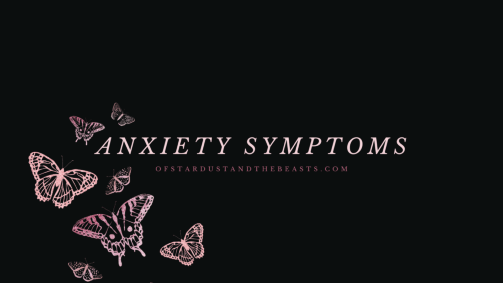 Anxiety Symtoms - Pink Lettering And Pink Butterflies on the Side