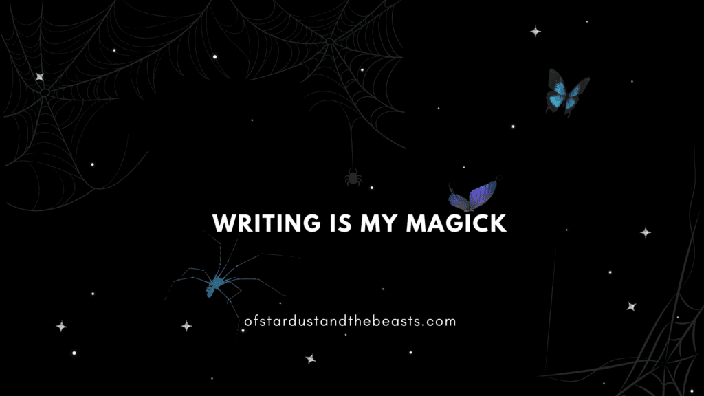Writing is my Magick
