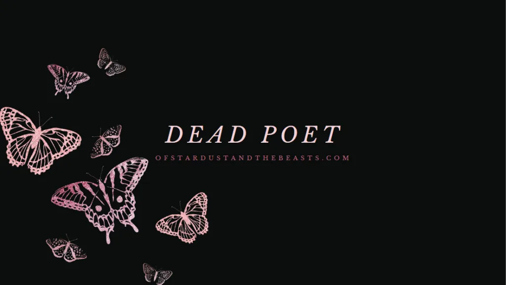 Short story visual for 'Dead Poet' collection featuring delicate pink butterflies on a black background with minimalist text and the website ofstardustandthebeasts.com.