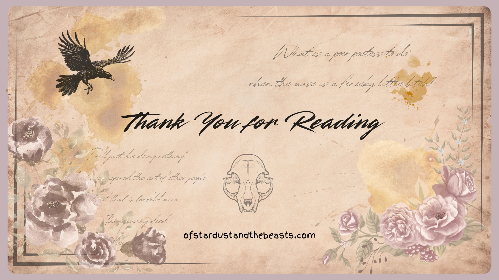 Decorative closing page reading "Thank You for Reading" with a vintage paper background, flying raven, mauve flowers, handwritten poetry, and an animal skull illustration.