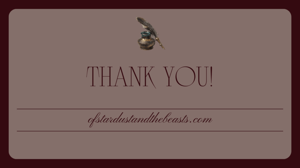Elegant literary banner with a quill and ink bottle above the words “Thank You!” on a parchment-toned background, with the website ofstardustandthebeasts.com below.