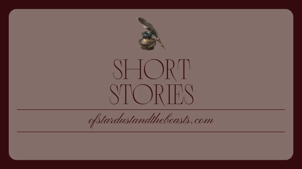 Elegant short story banner with a vintage quill and ink pot above the words “Short Stories,” and the website ofstardustandthebeasts.com set on a muted background with deep red accents.